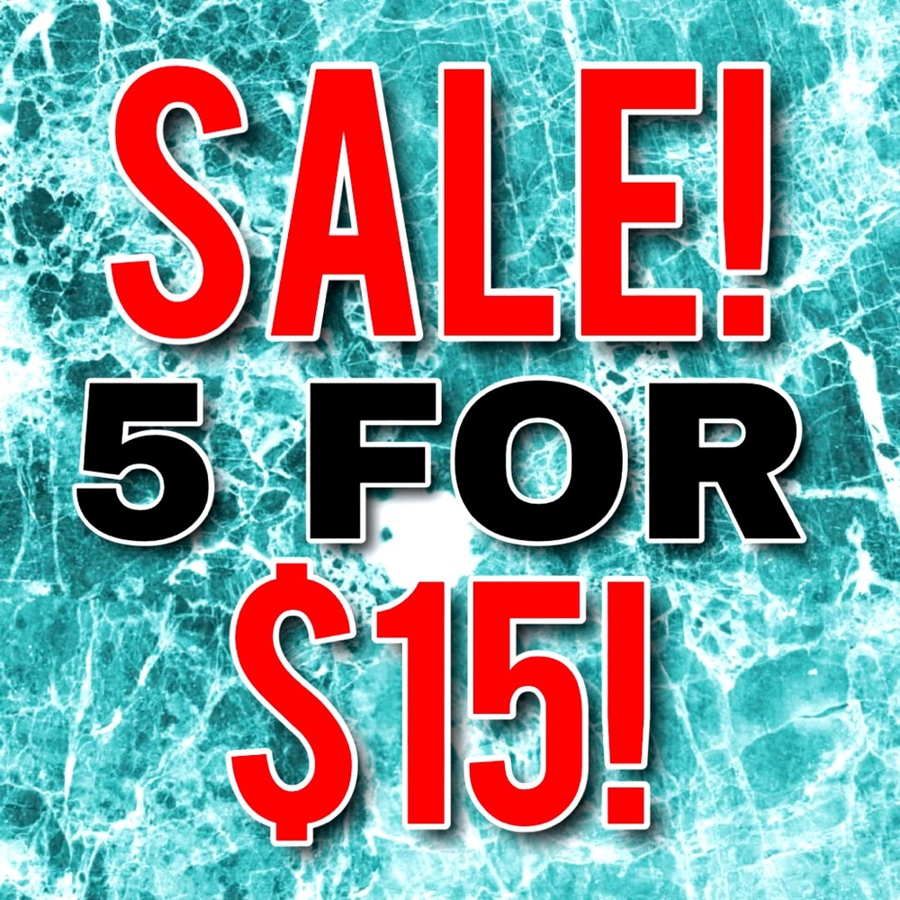 SALE!! 5 ITEMS FOR $15!! Bundle items and i will send the offer!!